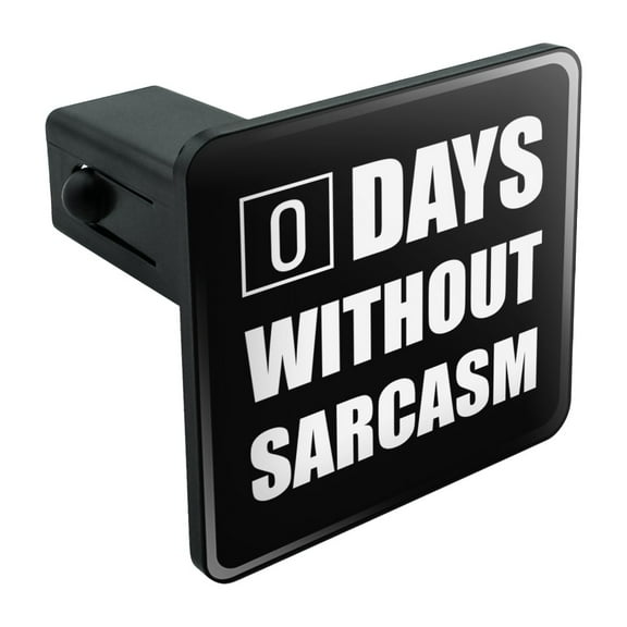 Days Without Sarcasm Equals Zero Funny Tow Trailer Hitch Cover Plug Insert