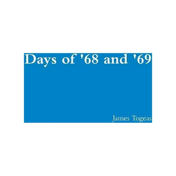 Days of '68 and '69, (Paperback)