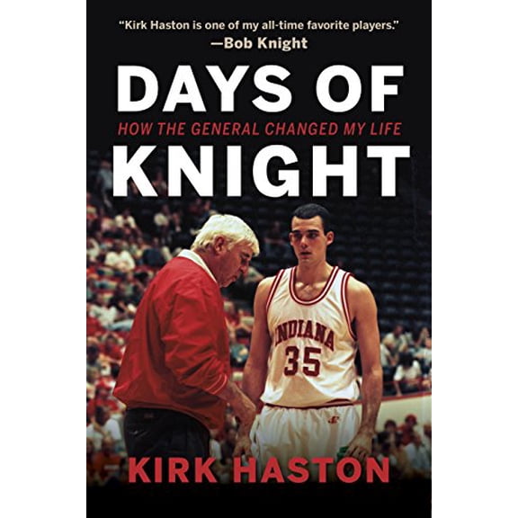 Pre-Owned Days of Knight: How the General Changed My Life (Paperback) 0253022274 9780253022271