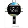 thumbnail image 1 of Days of Utmost Grace: A journey of maturity for the mantle (Paperback), 1 of 1