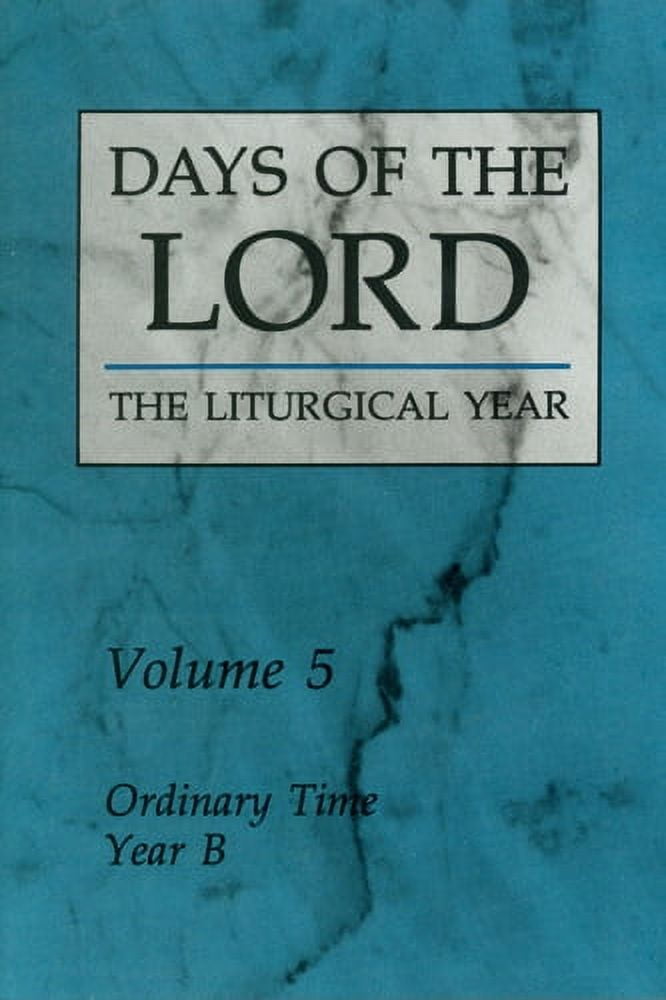 Days of the Lord: Days of the Lord: Volume 5 : Ordinary Time, Year B (Series #5) (Paperback)