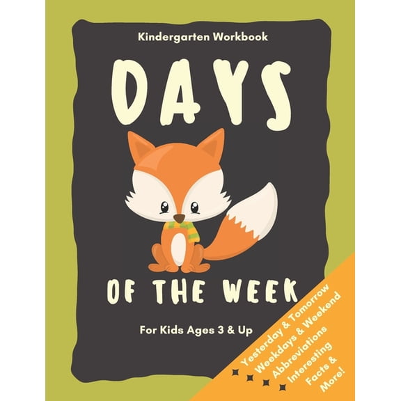 Days of the Week Kindergarten Workbook for Kids Ages 3 and up: Baby Foxes Fun Learning Book