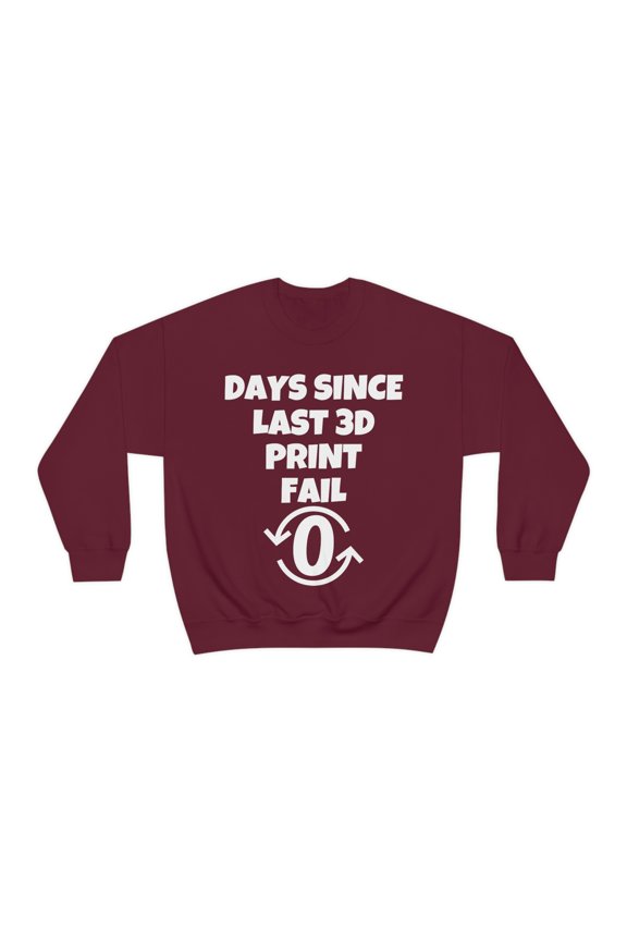Days since last 3d print fail, 3D Printer hobbies maker - Unisex Heavy Blend Crewneck Sweatshirt