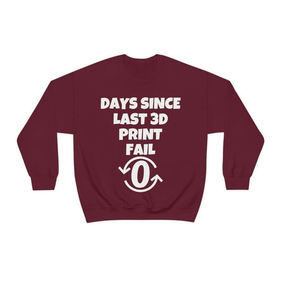 Days since last 3d print fail, 3D Printer hobbies maker - Unisex Heavy Blend Crewneck Sweatshirt