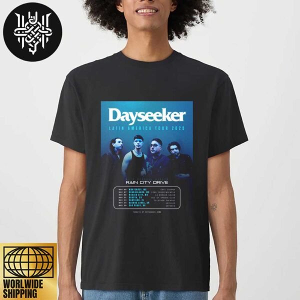 Dayseeker Latin America Tour Dates 2025 Artwork Unisex TShirt