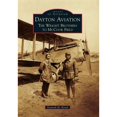 thumbnail image 1 of Pre-Owned Dayton Aviation: The Wright Brothers to McCook Field (Paperback) 0738593893 9780738593890, 1 of 1