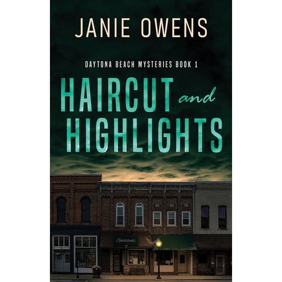 Daytona Beach Mysteries Haircut and Highlights, Book 1, (Paperback)