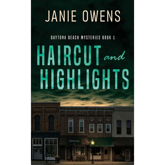 Daytona Beach Mysteries Haircut and Highlights, Book 1, (Paperback)