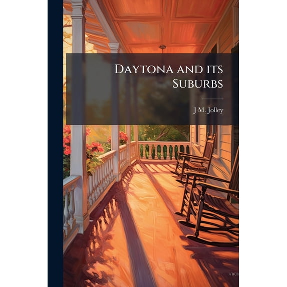 Daytona and its Suburbs (Paperback)