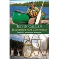 thumbnail image 1 of Dazed But Not Confused: Tales of a Wilderness Wanderer, (Paperback), 1 of 1