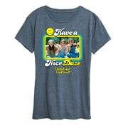 Dazed & Confused - Have A Nice Daze - Women's Short Sleeve Graphic T-Shirt