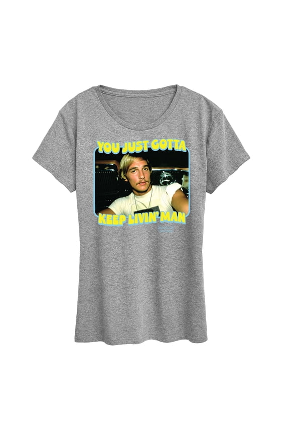 - You Just Gotta Keep Living Man - Women's Short Sleeve Graphic T-Shirt