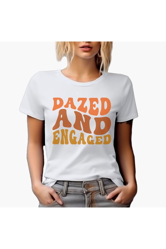 Dazed and Engaged, Engagement, Marriage, Fiance or Fiancee Quote, Groovy Retro Wavy Text Merch Gift, White T-Shirt, Small
