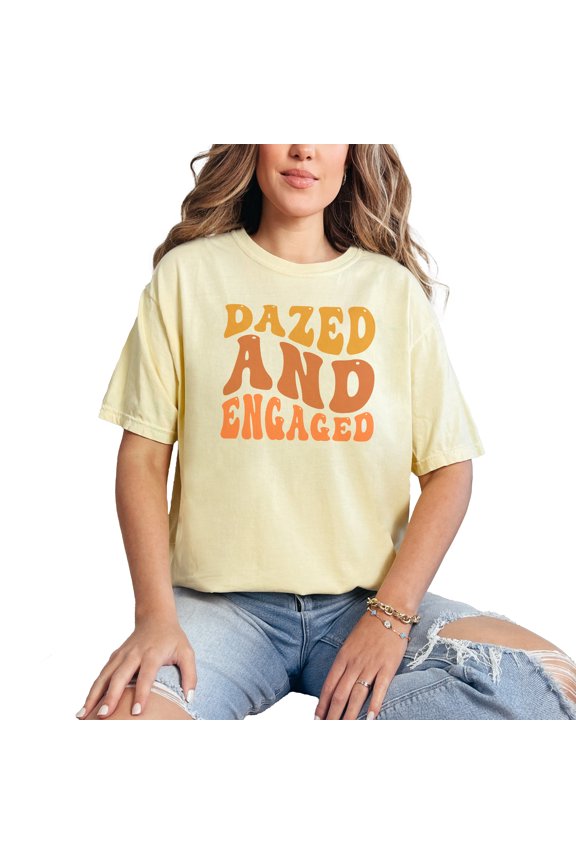 Dazed and Engaged, Engagement, Wedding or Marriage Quote, Groovy Retro Wavy Text, Butter Comfort Colors T-Shirt, Small
