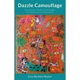 thumbnail image 1 of Dazzle Camouflage: Spectacular Theatrical Strategies for Resistance and Resilience (Paperback), 1 of 1