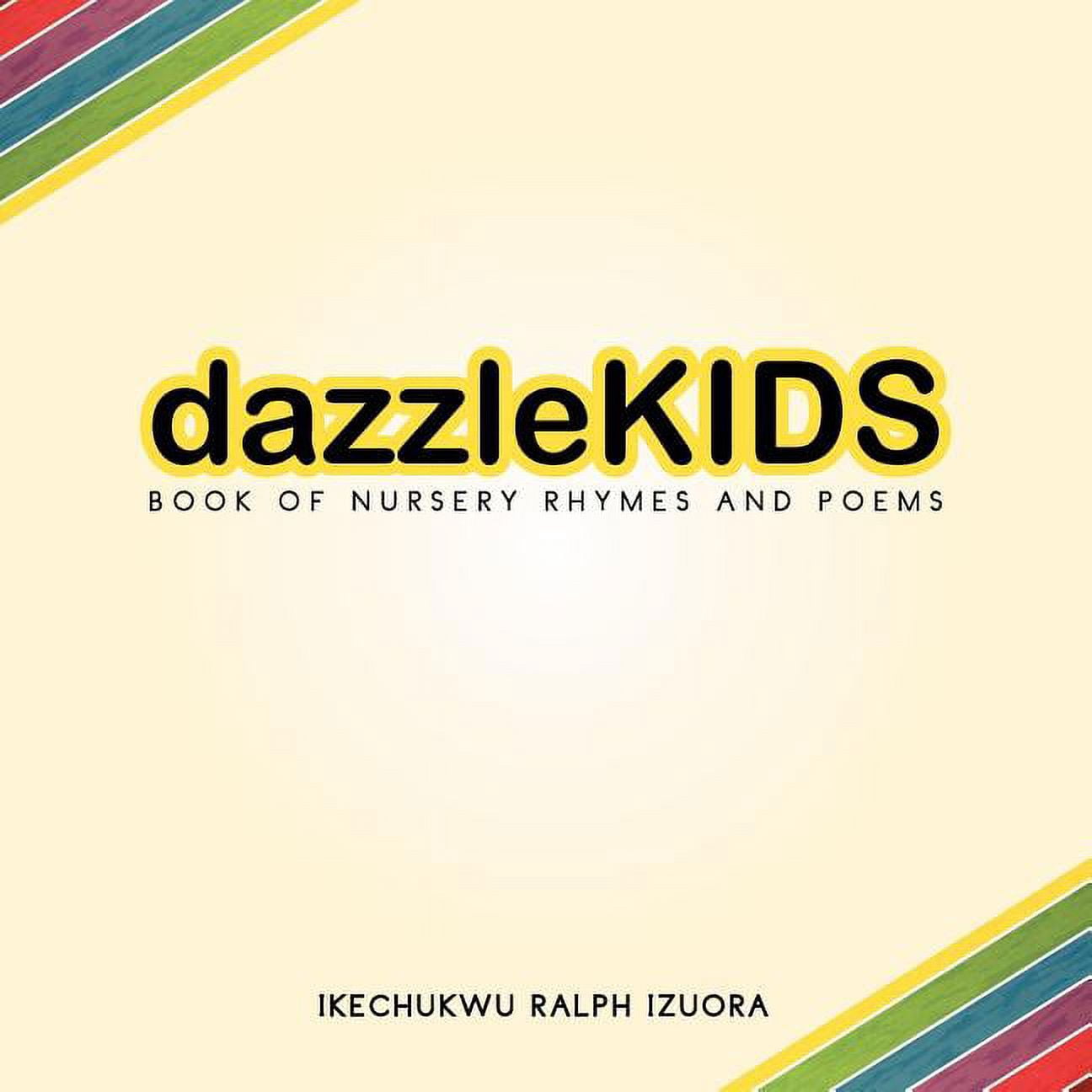 Dazzle-Kids Book of Nursery Rhymes and Poems: Book of Nursery Rhymes and Poems, (Paperback)