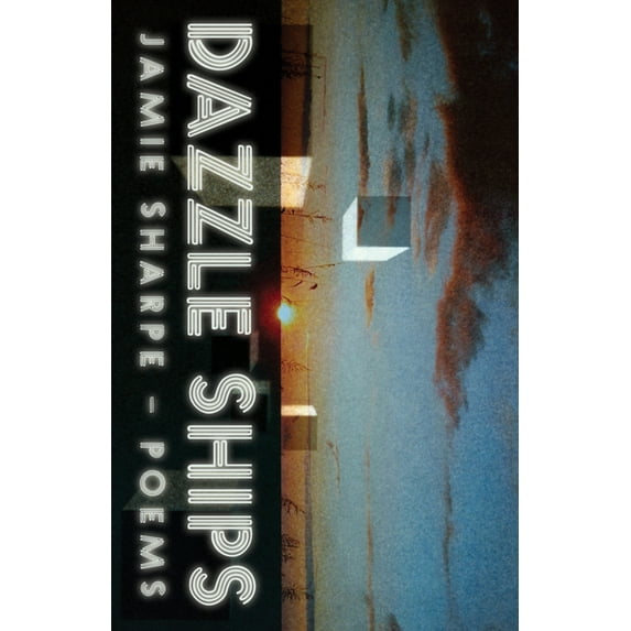 Dazzle Ships : Poems (Paperback)
