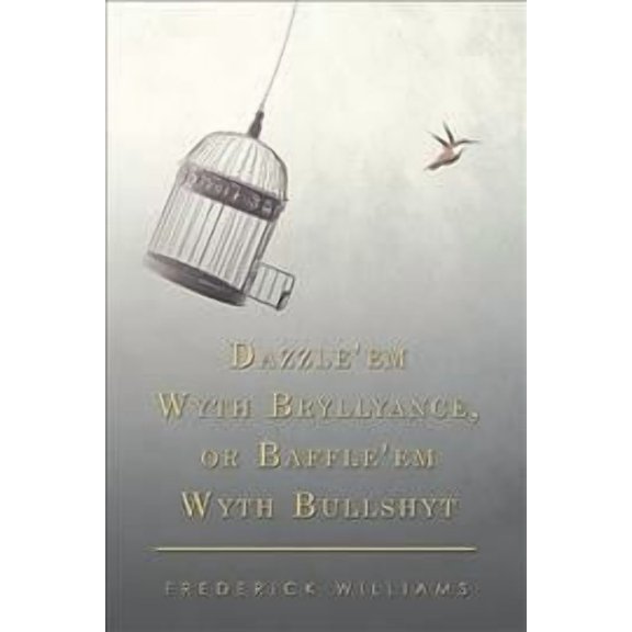 Dazzle'em Wyth Bryllyance, or Baffle'em Wyth Bullshyt (Paperback)