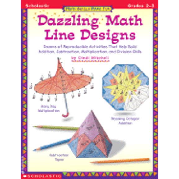 Pre-Owned Math Skills Made Fun: Dazzling Math Line Designs Gr.2-3 (Grades 2-3) (Paperback) 0590000861 9780590000864