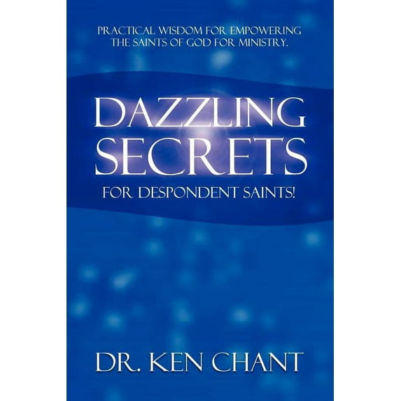 Dazzling Secrets for Despondent Saints (Paperback)