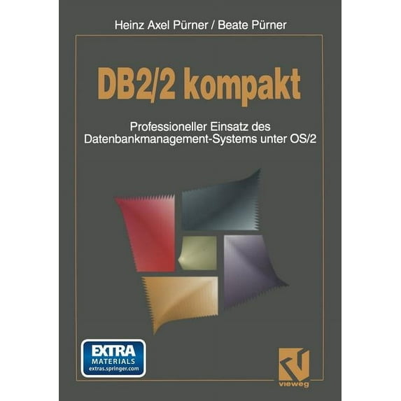 Db2/2 Kompakt: Professioneller Einsatz Des Datenbankmanagement-Systems Unter OS/2, (Paperback)