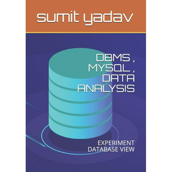 Dbms, Mysql, Data Analysis: Experiment Database View, (Paperback)