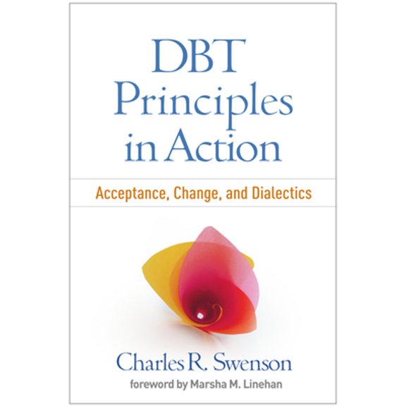 Pre-Owned DBT Principles in Action: Acceptance, Change, and Dialectics, 9781462536108, 1462536107, Paperback, 1 edition