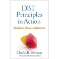 thumbnail image 1 of Pre-Owned DBT Principles in Action: Acceptance, Change, and Dialectics, 9781462536108, 1462536107, Paperback, 1 edition, 1 of 1