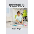 thumbnail image 1 of Dbt Strategies for Individual Session Marcus Wright (Paperback), 1 of 1