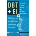 thumbnail image 1 of Dbt+ei : Dialectical Behavior Therapy and Emotional Intelligence 2.0. Discover self-knowledge with the test, improve your mental agility, Learn Effective Communication Skills and control your emotions (Hardcover), 1 of 1