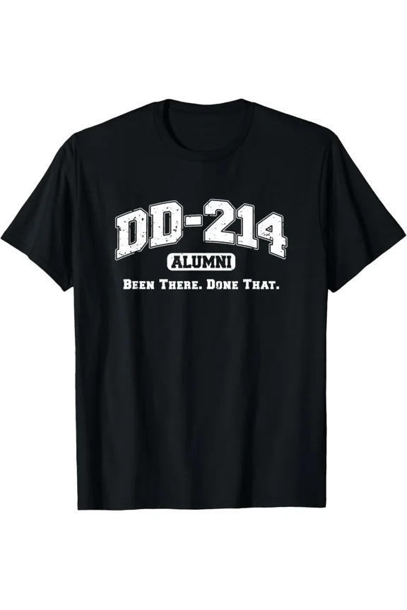 Dd 214 Alumni Been There Done That Military Veteran Unisex T-Shirt up to size 5XL