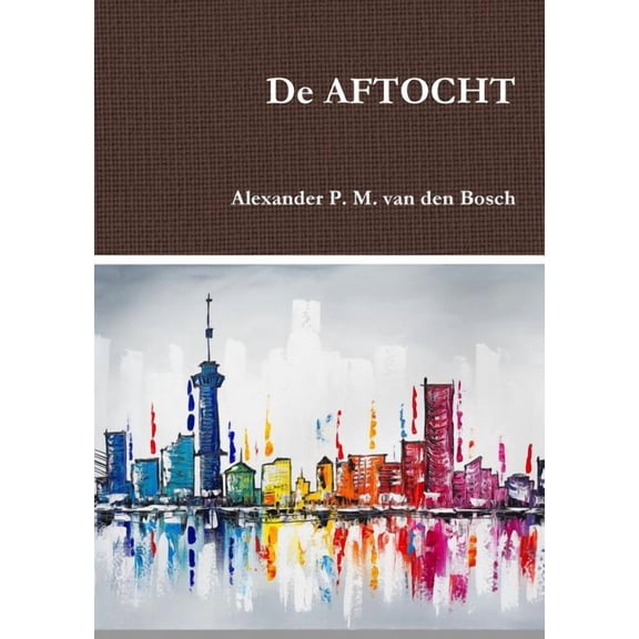 De AFTOCHT, (Paperback)