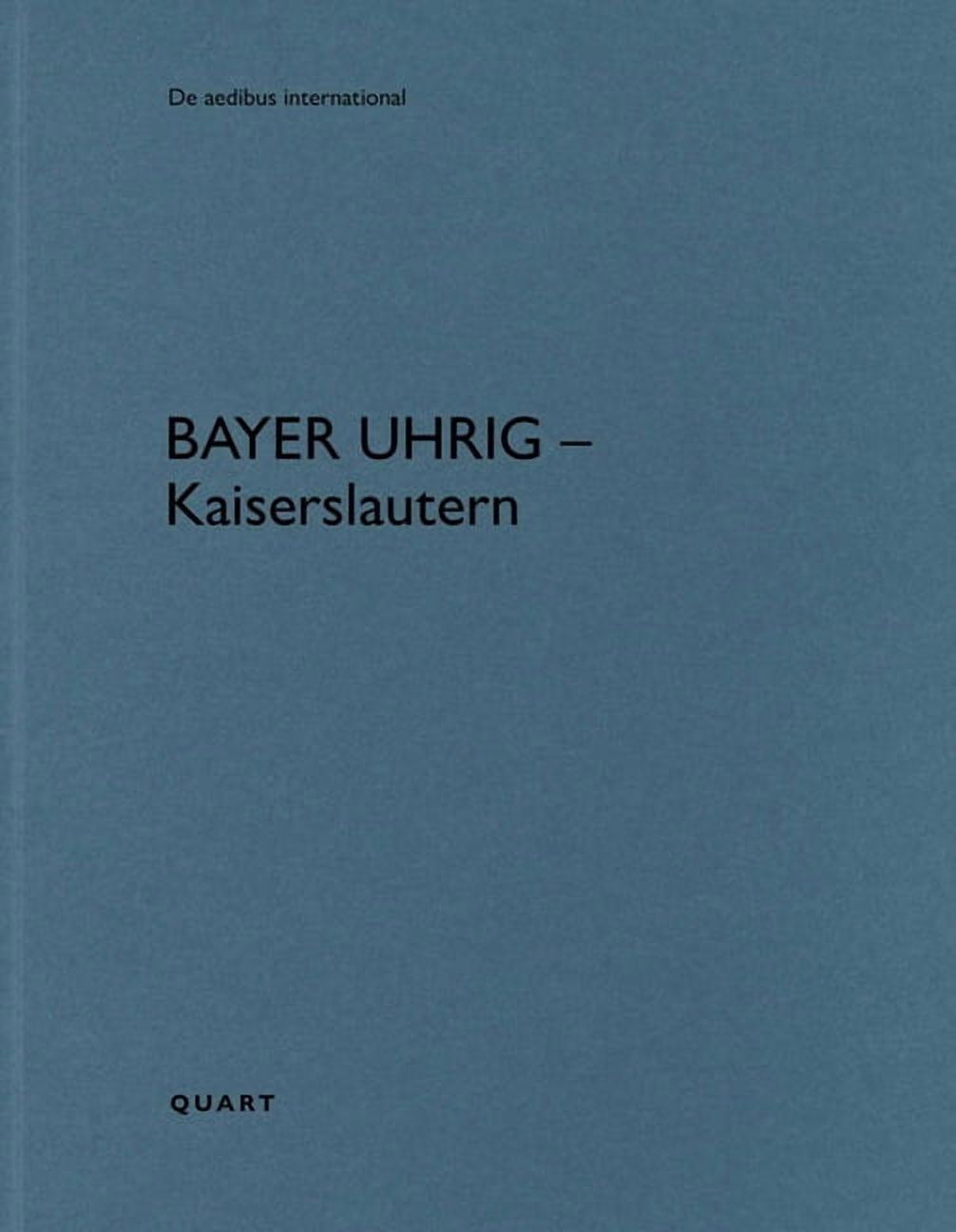 De Aedibus International Bayer Uhrig - Kaiserslautern, (Paperback)