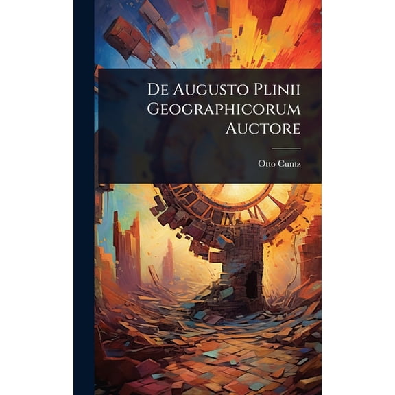 De Augusto Plinii Geographicorum Auctore, (Hardcover)