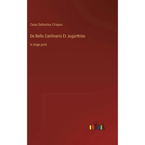 De Bello Catilinario Et Jugurthino: in large print (Hardcover)