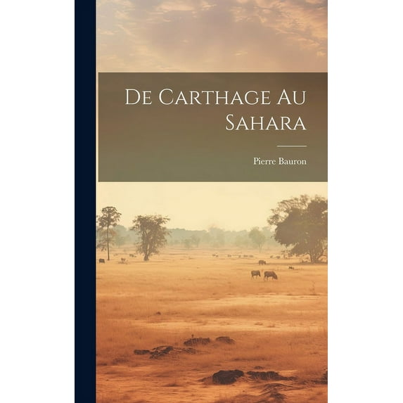 De Carthage au Sahara (Hardcover)