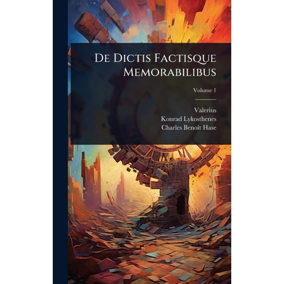 De Dictis Factisque Memorabilibus, (Hardcover)