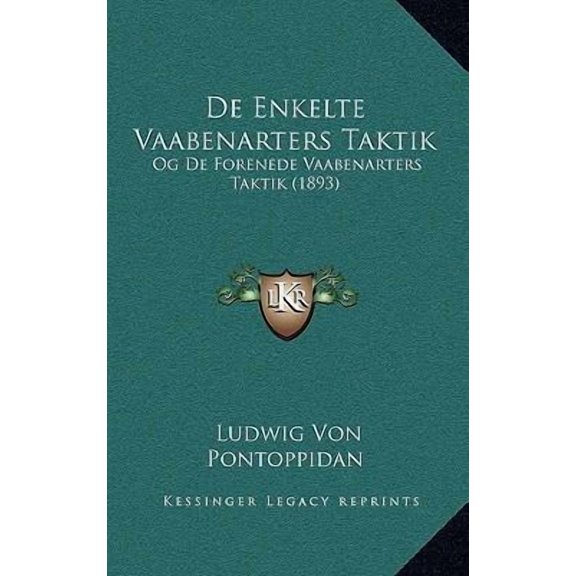 de Enkelte Vaabenarters Taktik: Og de Forenede Vaabenarters Taktik (1893) Paperback