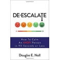 thumbnail image 1 of Pre-Owned De-Escalate: How to Calm an Angry Person in 90 Seconds or Less (Paperback) 1582706557 9781582706559, 1 of 1
