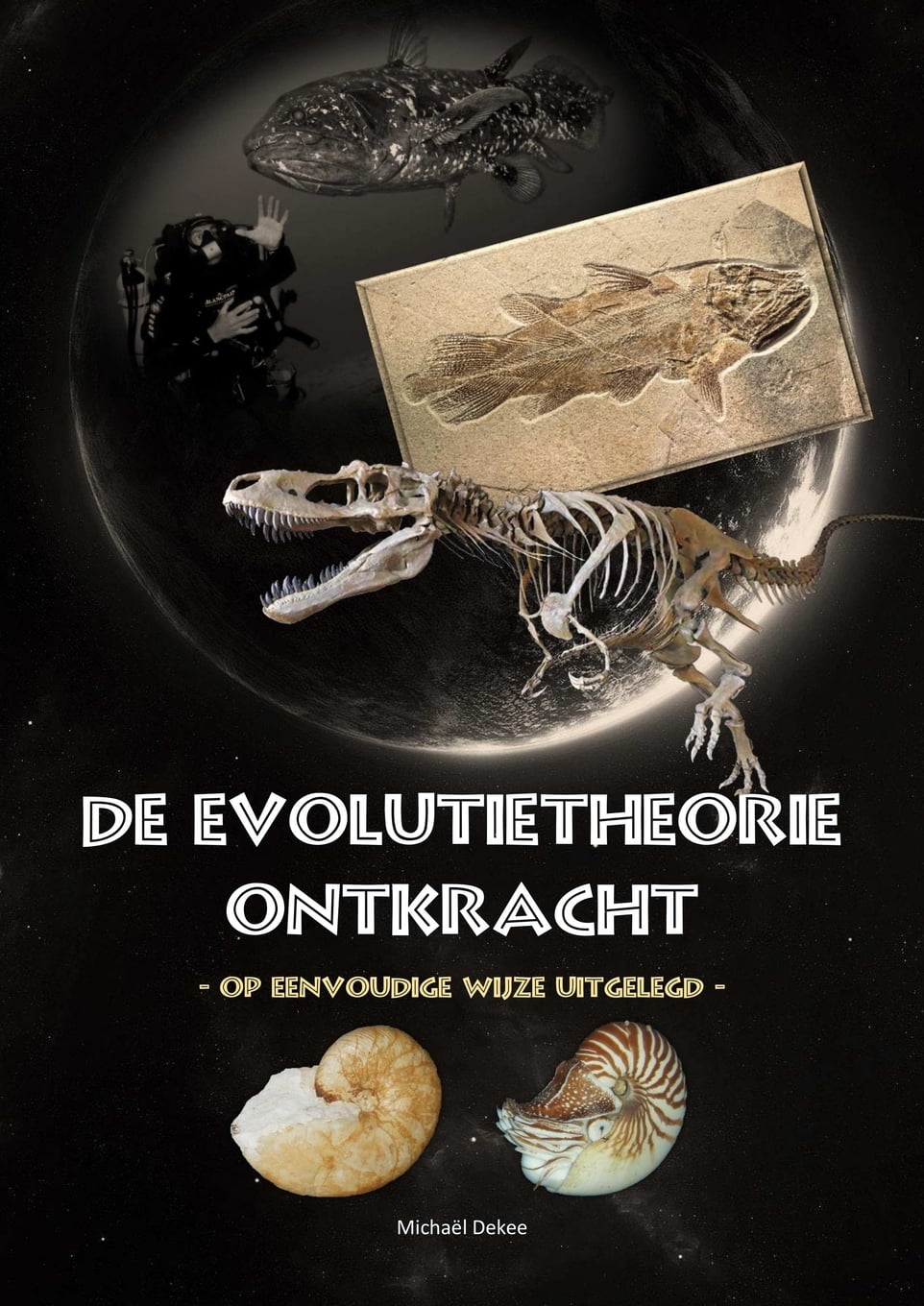 De Evolutietheorie Ontkracht Op Eenvoudige Wijze Uitgelegd (Paperback) De Evolutietheorie Ontkracht Op Eenvoudige Wijze Uitgelegd (Paperback)