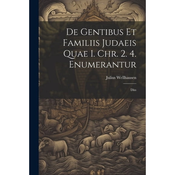 De Gentibus Et Familiis Judaeis Quae I. Chr. 2. 4. Enumerantur: Diss (Paperback)