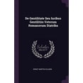 thumbnail image 1 of De Gentilitate Seu Iuribus Gentilitiis Veterum Romanorum Diatriba Paperback 137840047X 9781378400470 Ernst Martin Chladni, 1 of 1