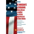 thumbnail image 1 of Pre-Owned De Inmigrante a Ciudadano (a Simple Guide to US Immigration) : Como Obtener o Cambiar Su Estatus Migratorio en Estados Unidos (How to Change Your Immigration Status in t (Paperback) 97807..., 1 of 1