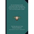 thumbnail image 1 of de Instrumentaire Getuigen Bij Notarieele Acten Volgens de Wet Op Het Notarisambt (1888) Paperback, 1 of 1