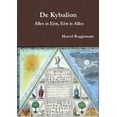 thumbnail image 1 of De Kybalion - Alles is EÃ©n, EÃ©n is Alles, (Paperback), 1 of 1