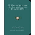 thumbnail image 1 of de L'Emploi Populaire Des Plantes Sauvages En Savoie (1895) Paperback, 1 of 1