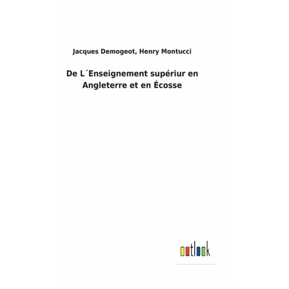 De L´Enseignement supériur en Angleterre et en Ãcosse, (Hardcover)