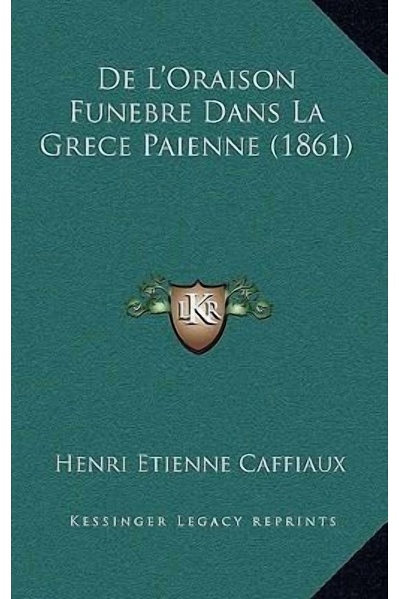 de L'Oraison Funebre Dans La Grece Paienne (1861) Paperback