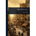 thumbnail image 1 of De L'Ã(c)galitÃ(c)..., (Paperback), 1 of 1