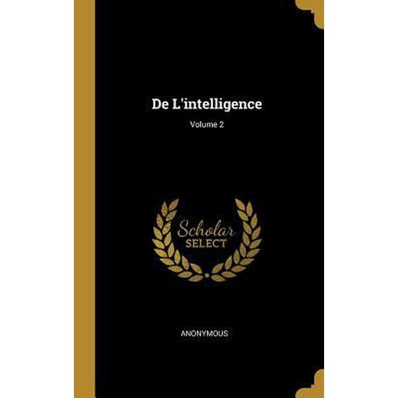 de l'Intelligence; Volume 2 Hardcover